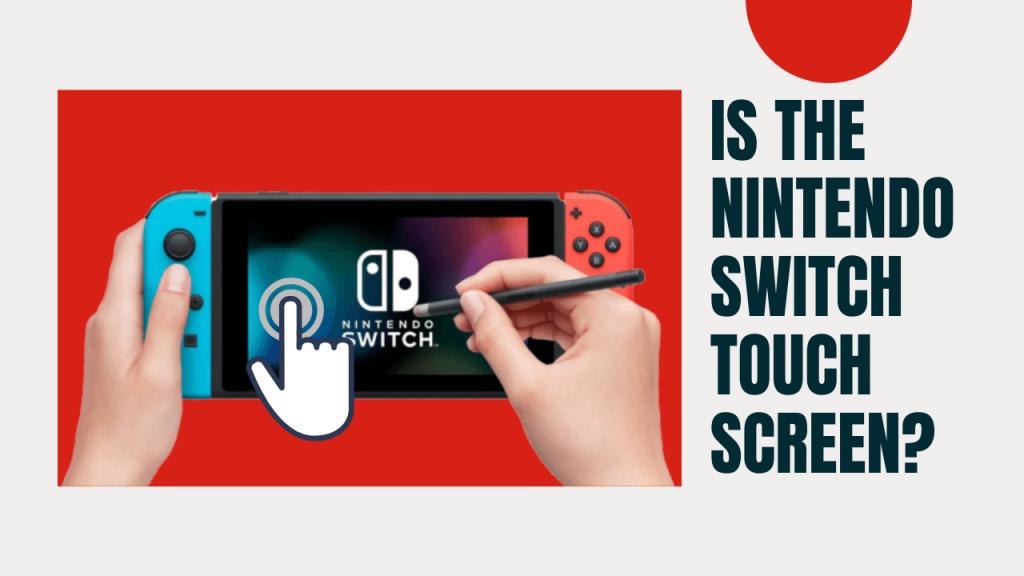 Is The Nintendo Switch Touch Screen