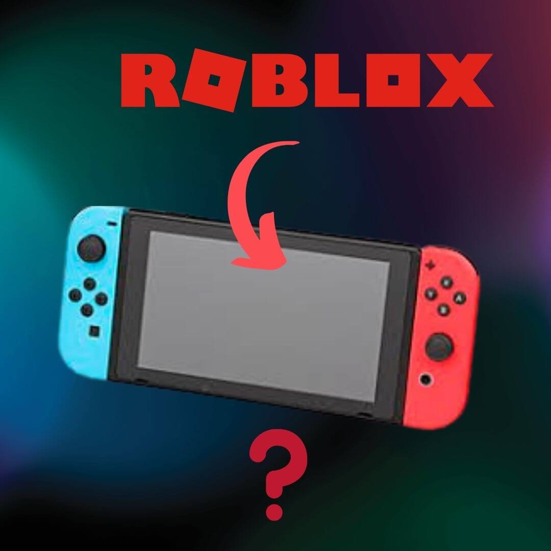 Is Roblox coming to Nintendo Switch?